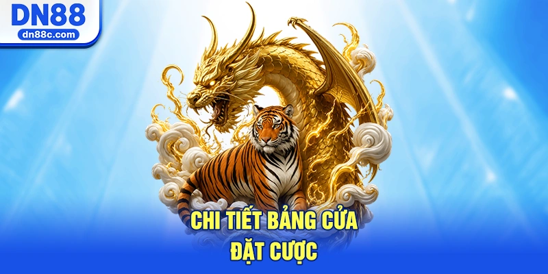 Chi Tiết Bảng Cửa Đặt Cược Và Tỷ Lệ Trả Thưởng