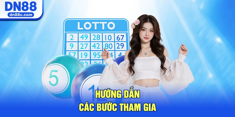 Hướng Dẫn Các Bước Tham Gia Chốt Số Nhanh Chóng