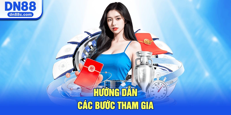 Hướng Dẫn Các Bước Tham Gia Nhập Cuộc
