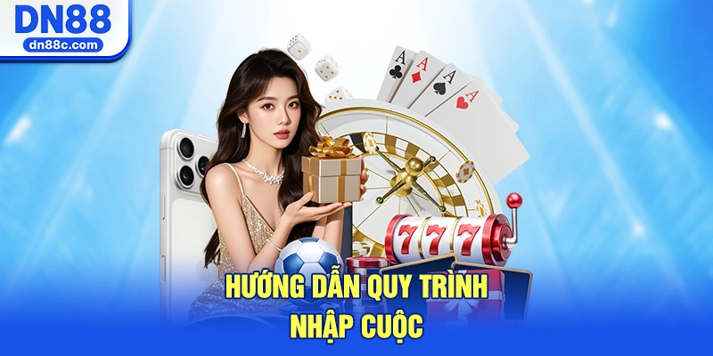 Hướng Dẫn Quy Trình Nhập Cuộc Dành Cho Tân Thủ
