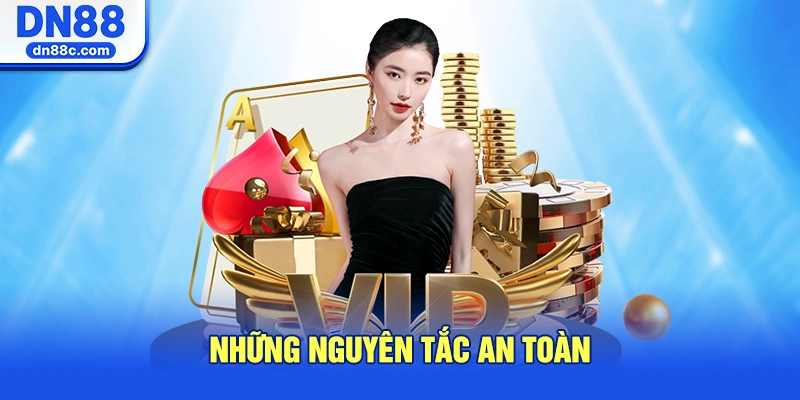Những Nguyên Tắc An Toàn Cần Nhớ