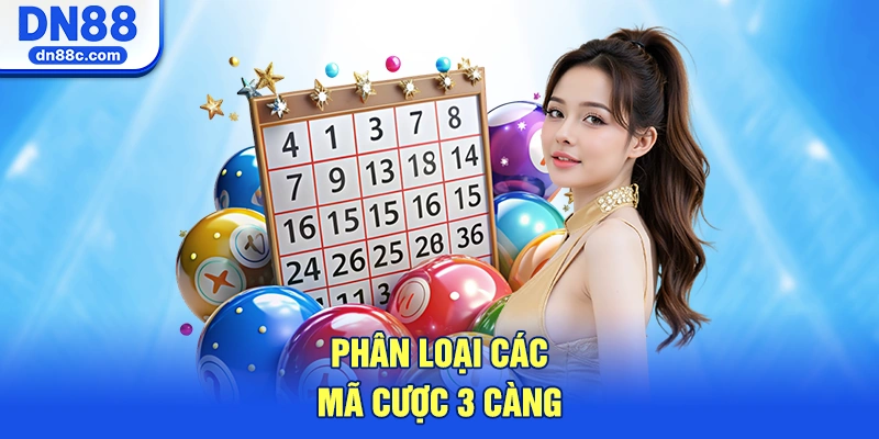 Phân Loại Các Mã Cược 3 Càng Phổ Biến