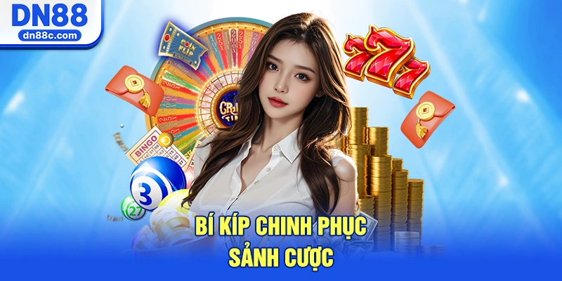 Bí Kíp Chinh Phục Sảnh Cược Bất Bại Từ Cao Thủ