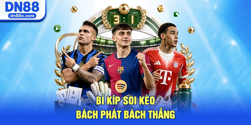 Bí Kíp Soi Kèo Bách Phát Bách Thắng