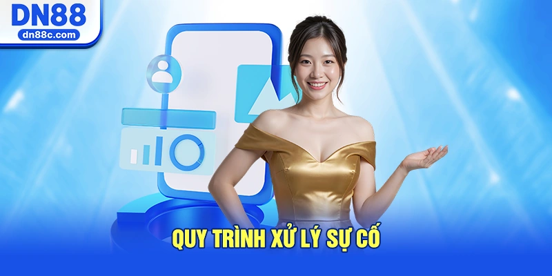 Quy Trình Xử Lý Sự Cố